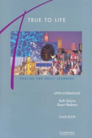 Könyv True to Life Upper-Intermediate Class book Ruth Gairns