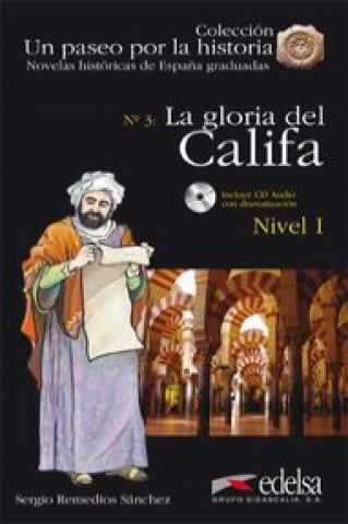 Carte Un Paseo por la Historia 1 LA GLORIA DEL CALIFA + CD Sergio Remedios Sanchez