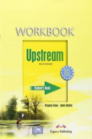 Carte Upstream Beginner A1+ Workbook Virginia Evans