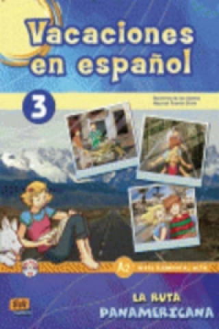 Könyv Vacaciones en espanol 3 La ruta panamericana Nazaret Puente Girón