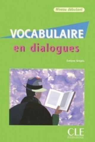 Könyv Vocabulaire en dialogues - Niveau débutant, m. Audio-CD Evelyne Sirejols
