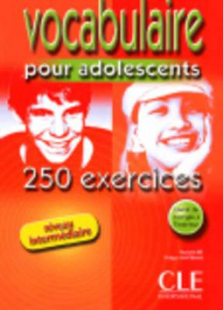 Kniha Vocabulaire pour adolescents 250 exercices Philippe Santinan