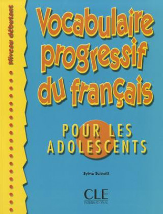 Carte Vocabulaire progressif du francais pour les adolescents Sylvie Schmitt
