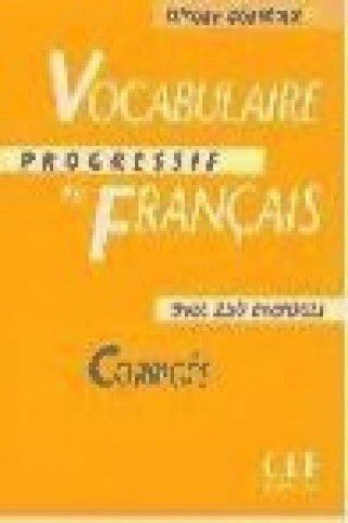 Kniha VOCABULAIRE PROGRESSIF DU FRANCAIS: NIVEAU DEBUTANT - CORRIGES Claire Miquel
