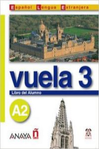 Книга Vuela 3 Libro del Alumno A2 Maria Angeles Alvarez Martinez