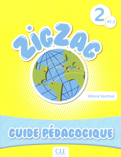 Книга ZIGZAG 2 GUIDE PÉDAGOGIQUE Hélene Vanthier