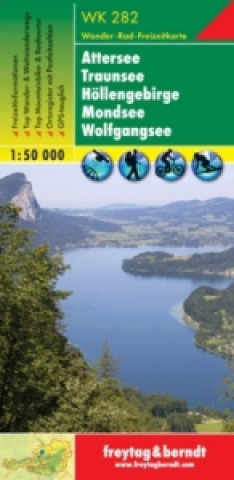 Nyomtatványok Attersee - Traunsee - Hollengebirge - Mondsee - Wolfgangsee Hiking + Leisure Map 1:50 000 Freytag-Berndt und Artaria KG