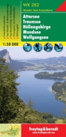 Tiskovina Attersee - Traunsee - Hollengebirge - Mondsee - Wolfgangsee Hiking + Leisure Map 1:50 000 Freytag-Berndt und Artaria KG