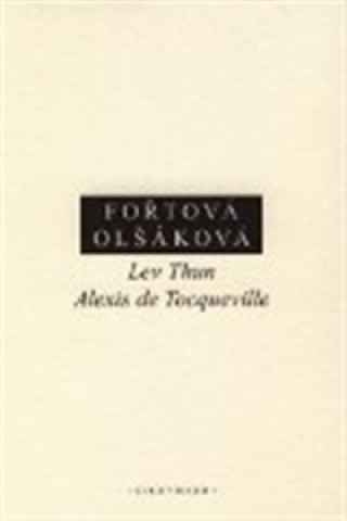 Könyv LEV THUN ALEXIS DE TOCQUEVILLE Hana Fořtová