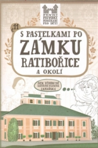 Könyv S pastelkami po zámku Ratibořice a okolí Eva Chupíková