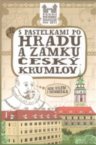 Carte S pastelkami po hradu a zámku Český Krumlov Eva Chupíková