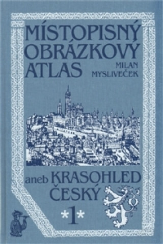 Книга Místopisný obrázkový atlas Milan Mysliveček