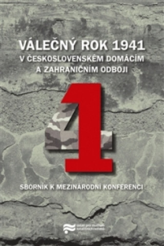 Knjiga VÁLEČNÝ ROK 1941 V ČESKOSLOVENSKÉM DOMÁCÍM A ZAHR.ODBOJI 4 