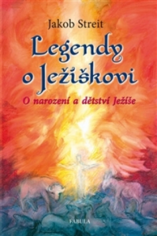 Book Legendy o Ježíškovi Jakob Streit