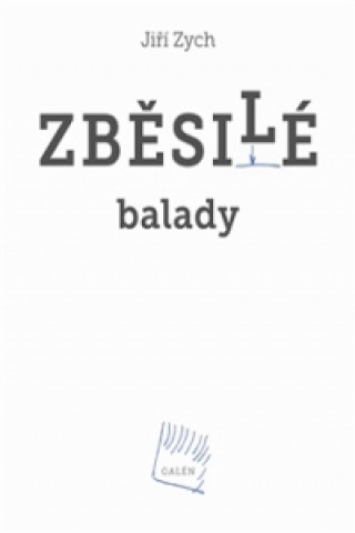 Könyv ZBĚSILÉ BALADY+CD Jiří Zych