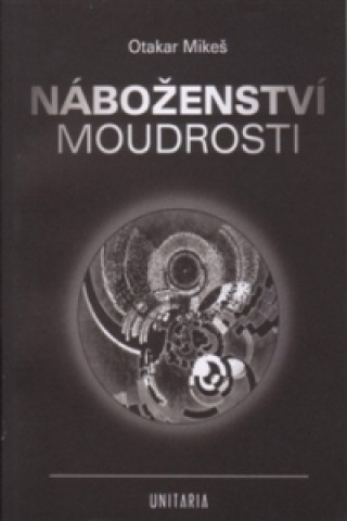 Book Náboženství moudrosti Otakar Mikeš