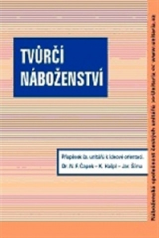 Kniha Tvůrčí náboženství Norbert F. Čapek