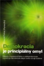 Kniha Demokracia je principiálny omyl Pavol Peter Kysucký