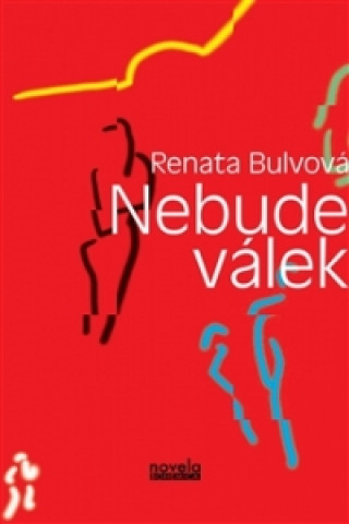 Kniha Nebude válek Renata Bulvová
