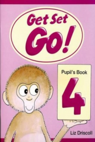 Książka Get Set - Go!: 4: Pupil's Book Liz Driscoll