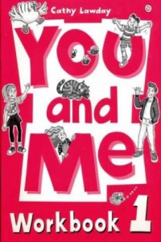 Книга You and Me: 1: Workbook Cathy Lawday