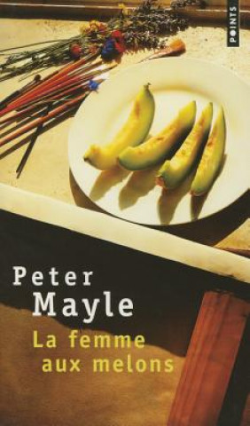 Kniha La femme aux melons Peter Mayle