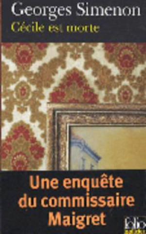 Carte Cecile est morte (Une enquete du commissaire Maigret) Georges Simenon
