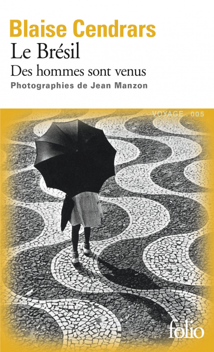 Kniha Le Bresil - Des hommes sont venus Blaise Cendrars