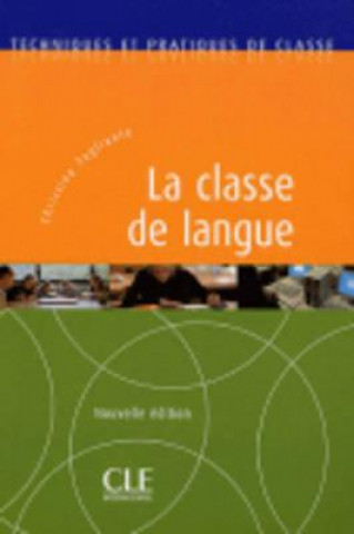 Könyv LA CLASSE DE LANGUE 