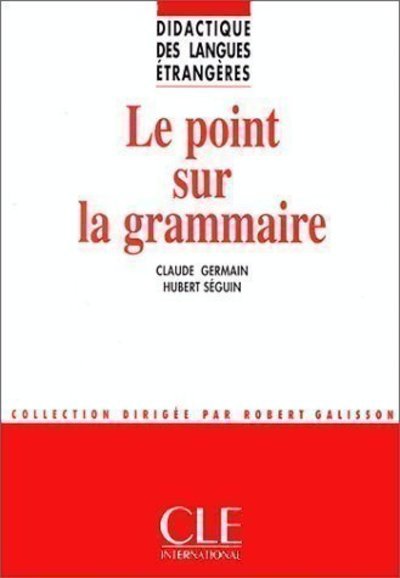 Kniha LE POINT SUR LA GRAMMAIRE C. Germain