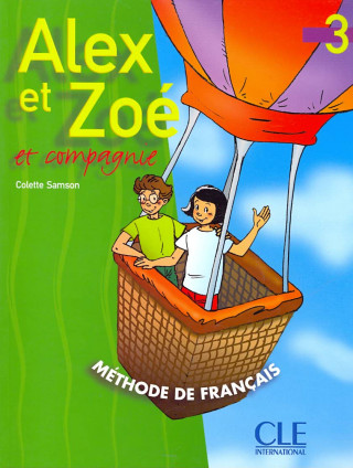 Книга ALEX ET ZOE 3 LIVRE DE L'ELEVE S. Samson