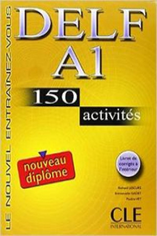 Könyv DELF A1 NOUVEAU DIPLOME: 150 activites avec livret de corriges Richard Lescure