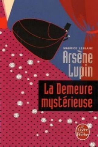 Kniha LA DEMEURE MYSTERIEUSE Maurice Leblanc