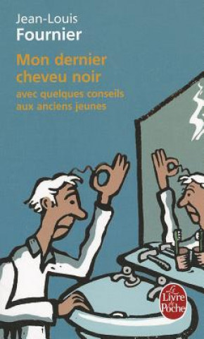 Kniha Mon dernier cheveu noir Jean-Louis Fournier