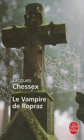 Carte LE VAMPIRE DE ROPRAZ Jacques Chessex