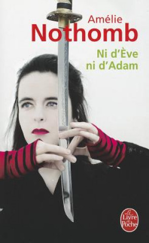 Kniha Ni d'Eve ni d'Adam Amélie Nothomb