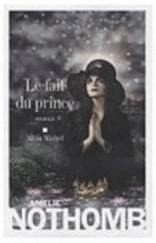 Könyv Le fait du prince Amélie Nothomb