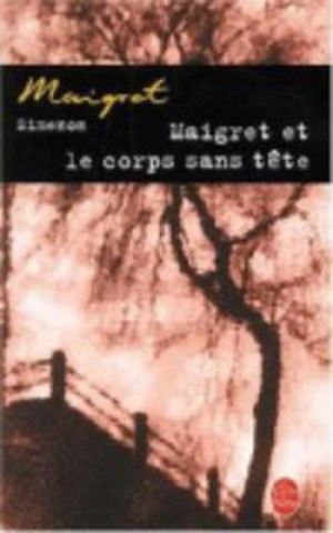 Carte MAIGRET ET LE CORPS SANS TETE Georges Simenon