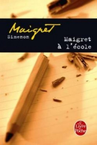 Könyv MAIGRET A L'ECOLE Georges Simenon