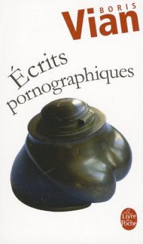 Kniha ECRITS PORNOGRAPHIQUES Boris Vian