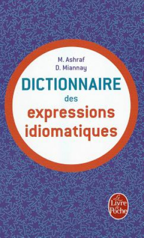 Knjiga DICTIONNAIRE DES EXPRESSIONS IDIOMATIQUES Moin Ashraf