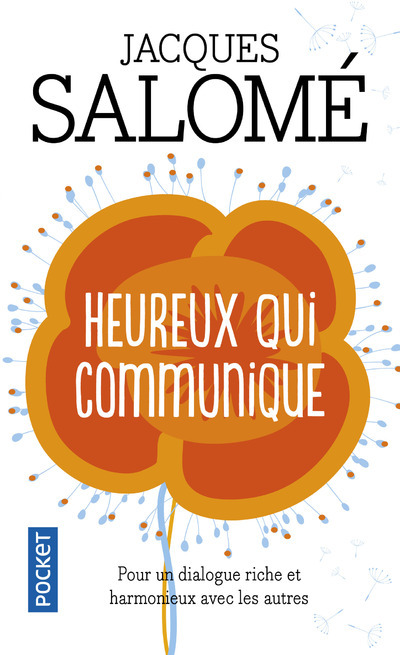 Livre HEUREUX QUI COMMUNIQUE: Pour oser se dire et etre entendu J. Salome