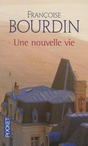 Kniha UNE NOUVELLE VIE Francoise Bourdin