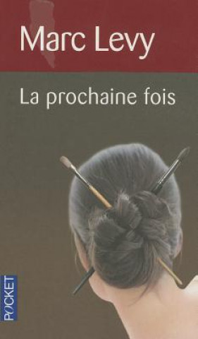 Kniha Prochaine Fois Marc Levy