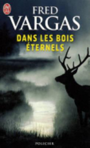 Livre Dans les bois eternels Fred Vargas