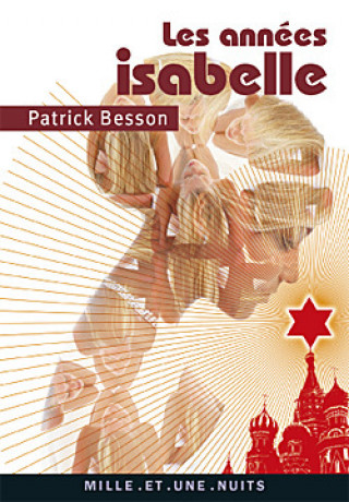 Книга LES ANNEES ISABELLE Patrick Besson
