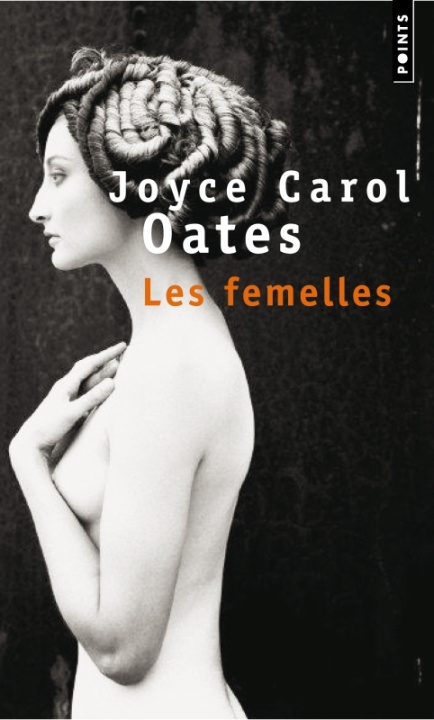 Carte LES FEMELLES Joyce Carol Oates