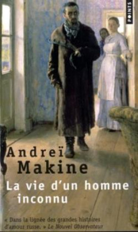 Kniha La vie d'un homme inconnu Andrei Makine