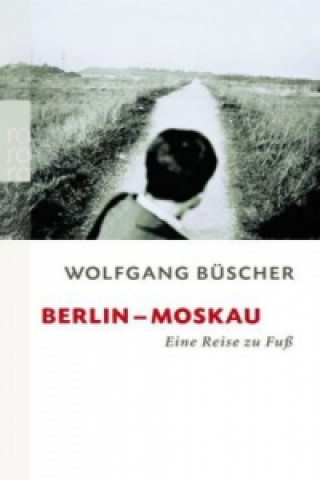 Kniha Berlin - Moskau W. Buescher