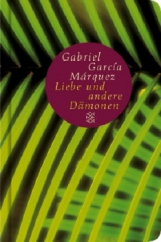 Książka Von der Liebe und anderen Dämonen Gabriel Garcia Marquez